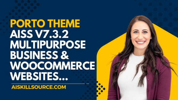 Porto Theme AiSS v7.3.2 – Multipurpose Business & WooCommerce Websites