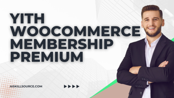 YITH WooCommerce Membership Premium AiSS v2.14.0 AiSkillSource