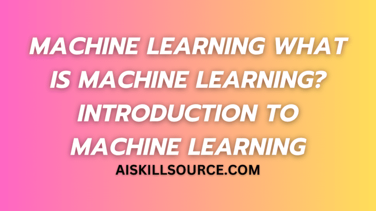 Machine Learning | What Is Machine Learning? | Introduction To Machine Learning