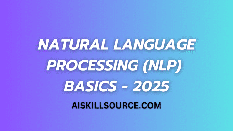 Natural Language Processing (NLP) Basics: A Comprehensive Guide