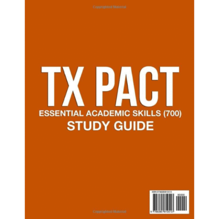 TX PACT Essential Academic Skills Exam Prep (700): Step-by-Step Review, Expert Tips & 508 Explained Questions aiskillsource.com